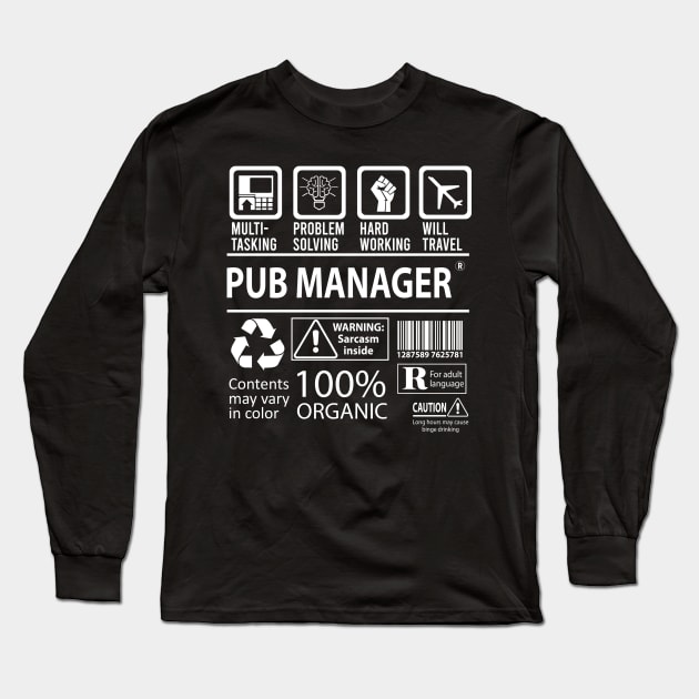 Pub Manager T Shirt - MultiTasking Certified Job Gift Item Tee Long Sleeve T-Shirt by Aquastal